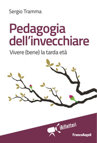 Pedagogia_Dell`invecchiare_Vivere_Bene_La_Tarda_Eta`_-Tramma_Sergio
